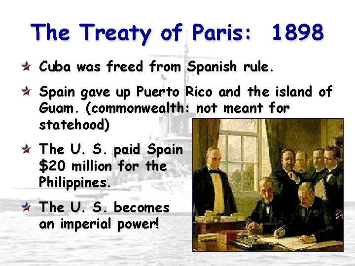 The Treaty of Paris: 1898 Cuba was freed from Spanish rule. Spain gave up