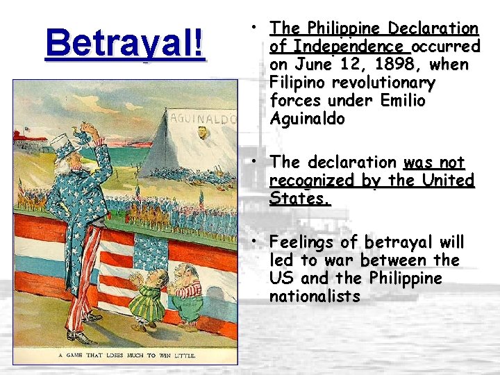 Betrayal! • The Philippine Declaration of Independence occurred on June 12, 1898, when Filipino