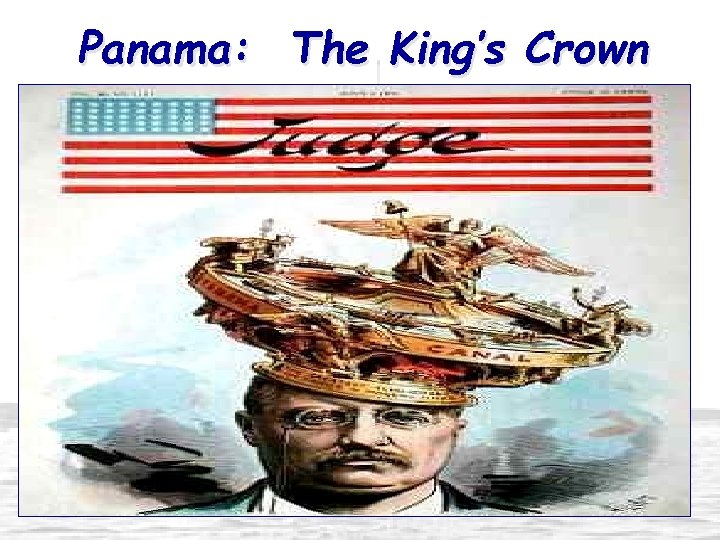 Panama: The King’s Crown 