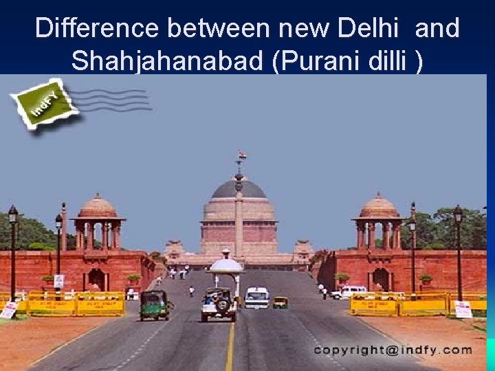 Difference between new Delhi and Shahjahanabad (Purani dilli ) 