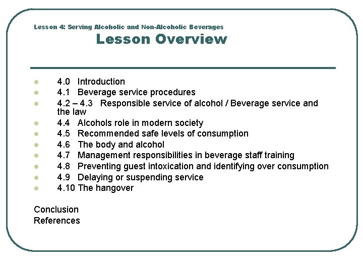 Lesson 4: Serving Alcoholic and Non-Alcoholic Beverages Lesson Overview l l l l l