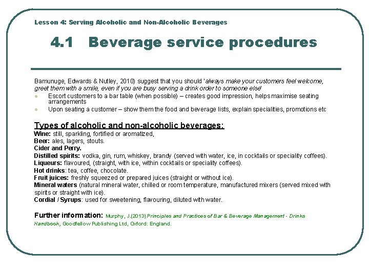 Lesson 4: Serving Alcoholic and Non-Alcoholic Beverages 4. 1 Beverage service procedures Bamunuge, Edwards