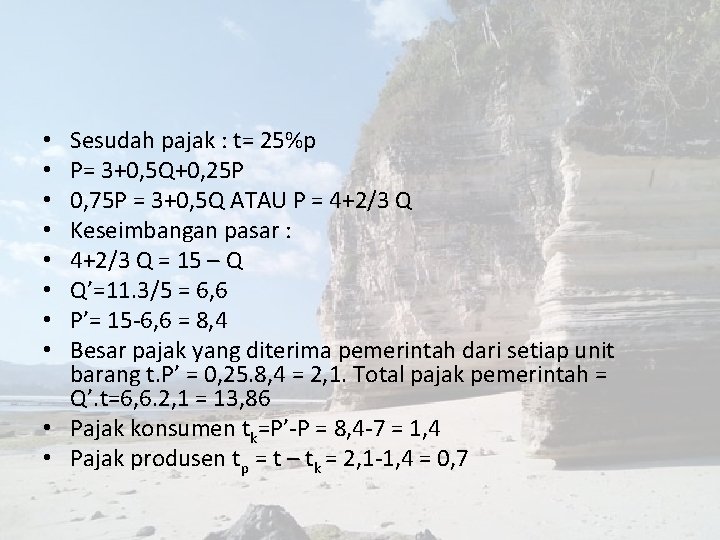 Sesudah pajak : t= 25%p P= 3+0, 5 Q+0, 25 P 0, 75 P