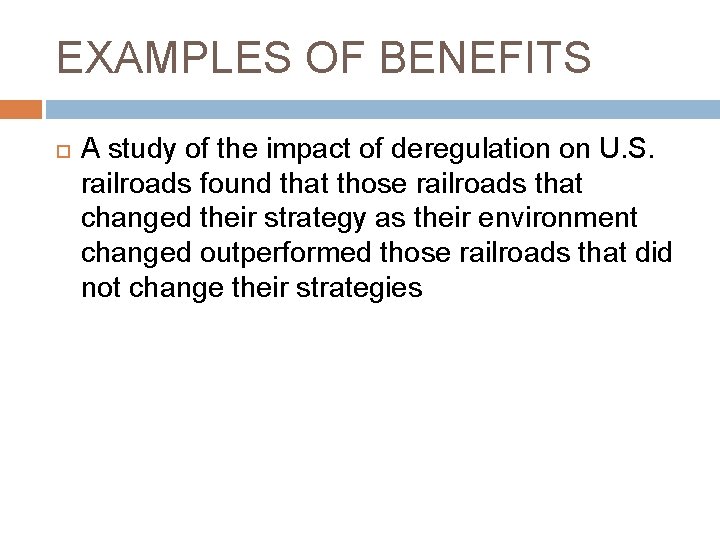 EXAMPLES OF BENEFITS A study of the impact of deregulation on U. S. railroads