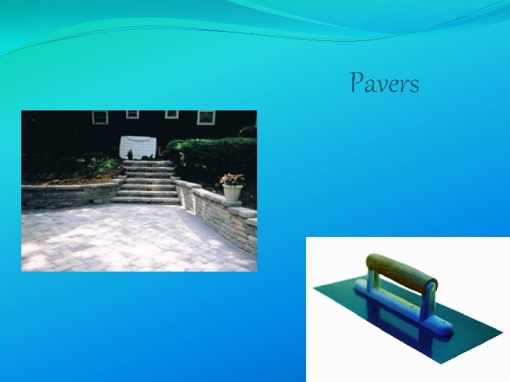 Pavers 