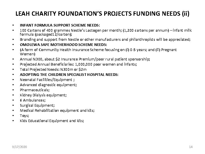 LEAH CHARITY FOUNDATION’S PROJECTS FUNDING NEEDS (ii) • • • • • INFANT FORMULA