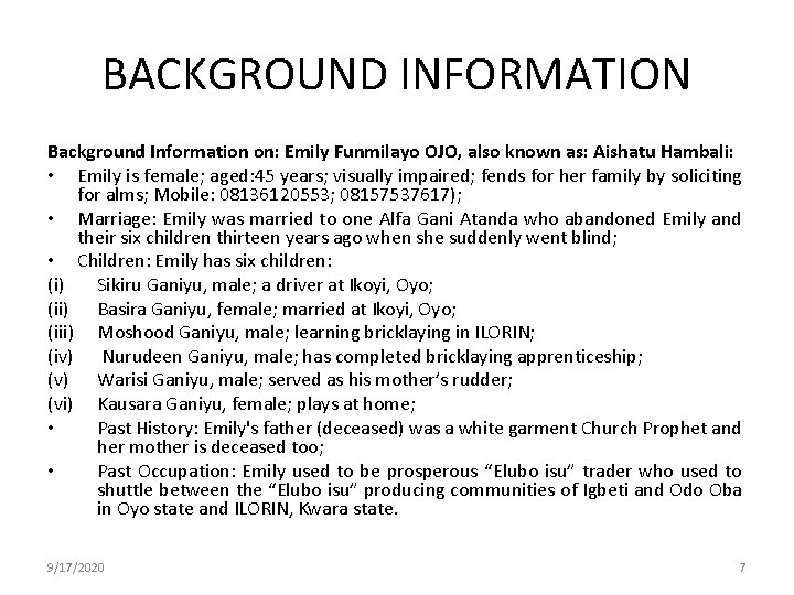 BACKGROUND INFORMATION Background Information on: Emily Funmilayo OJO, also known as: Aishatu Hambali: •