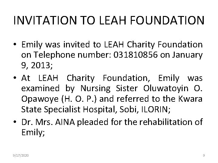 INVITATION TO LEAH FOUNDATION • Emily was invited to LEAH Charity Foundation on Telephone