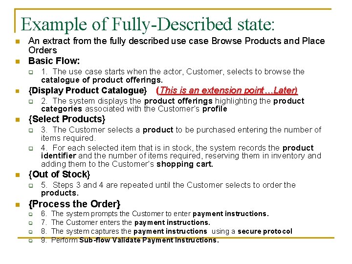 Example of Fully-Described state: n n An extract from the fully described use case