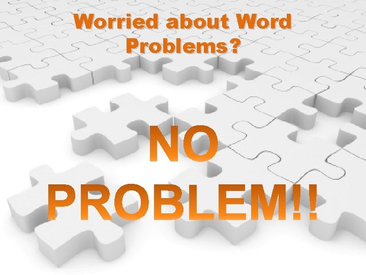 Worried about Word Problems? 