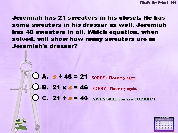 What’s the Point? 300 Jeremiah has 21 sweaters in his closet. He has some