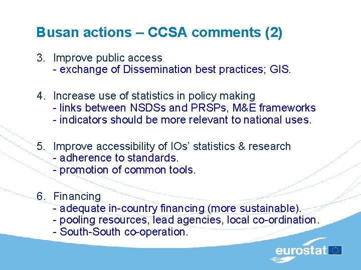 Busan actions – CCSA comments (2) 3. Improve public access - exchange of Dissemination