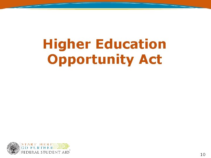 Higher Education Opportunity Act 10 