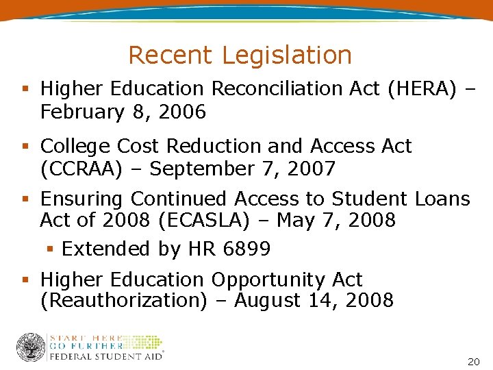 Recent Legislation Higher Education Reconciliation Act (HERA) – February 8, 2006 College Cost Reduction