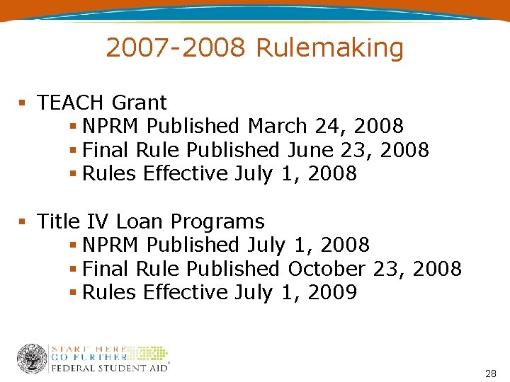 2007 -2008 Rulemaking TEACH Grant NPRM Published March 24, 2008 Final Rule Published June