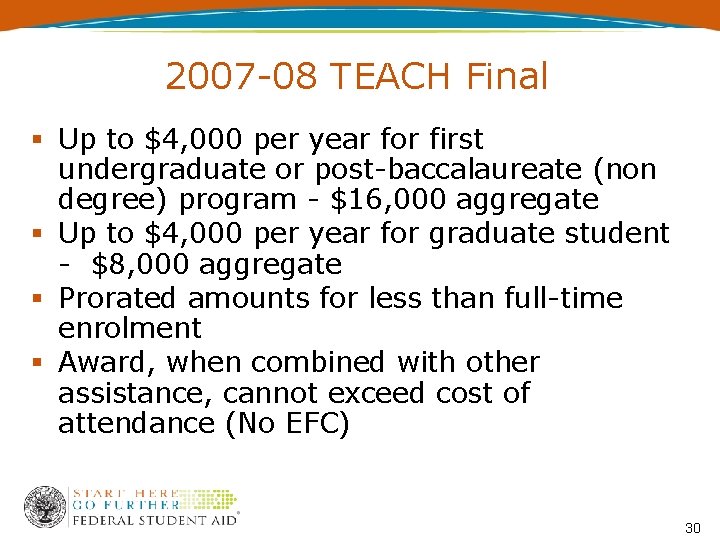 2007 -08 TEACH Final Up to $4, 000 per year for first undergraduate or