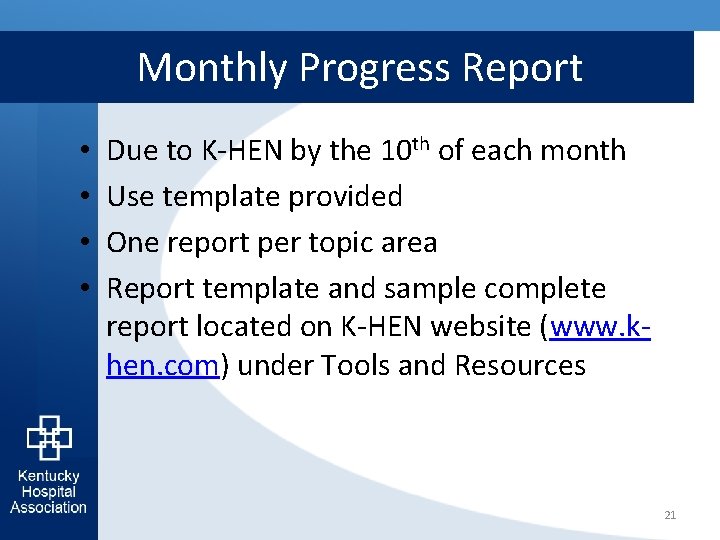 Monthly Progress Report • • Due to K-HEN by the 10 th of each
