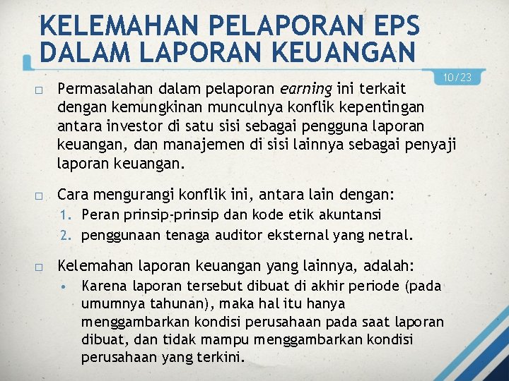 KELEMAHAN PELAPORAN EPS DALAM LAPORAN KEUANGAN 10/23 Permasalahan dalam pelaporan earning ini terkait dengan