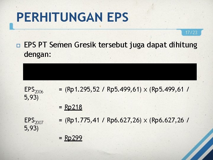 PERHITUNGAN EPS 17/23 EPS PT Semen Gresik tersebut juga dapat dihitung dengan: EPS 2006