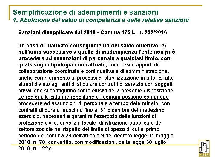 Semplificazione di adempimenti e sanzioni 1. Abolizione del saldo di competenza e delle relative