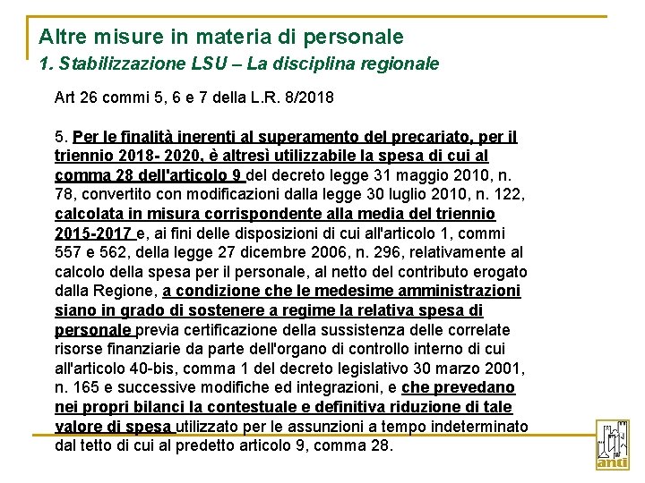Altre misure in materia di personale 1. Stabilizzazione LSU – La disciplina regionale Art