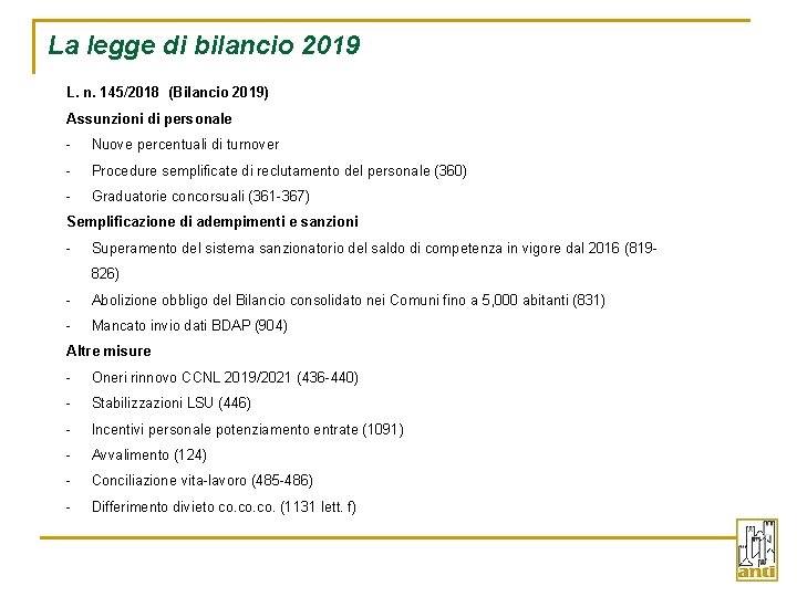 La legge di bilancio 2019 L. n. 145/2018 (Bilancio 2019) Assunzioni di personale -