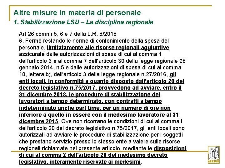 Altre misure in materia di personale 1. Stabilizzazione LSU – La disciplina regionale Art