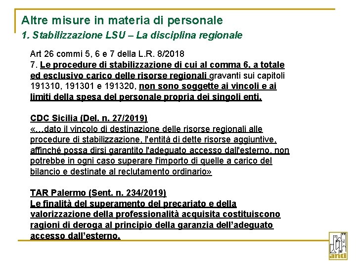 Altre misure in materia di personale 1. Stabilizzazione LSU – La disciplina regionale Art