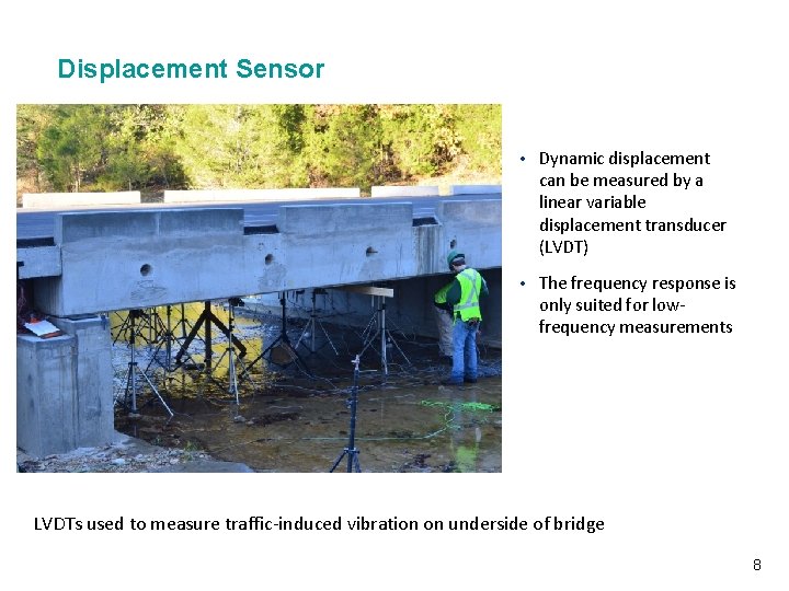 Displacement Sensor Vibrationdata • Dynamic displacement can be measured by a linear variable displacement