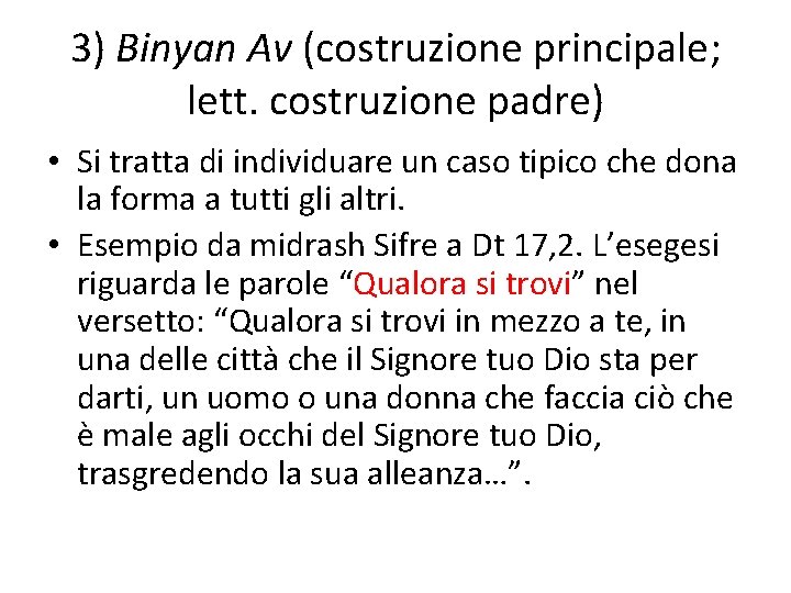 3) Binyan Av (costruzione principale; lett. costruzione padre) • Si tratta di individuare un