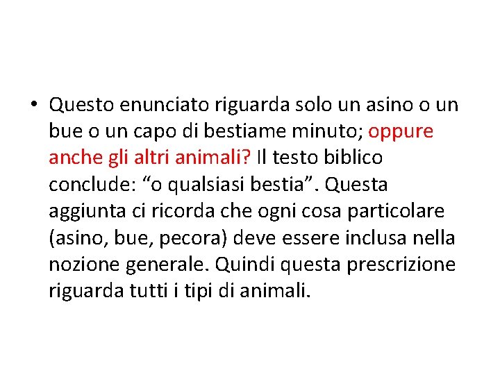  • Questo enunciato riguarda solo un asino o un bue o un capo