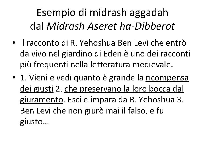 Esempio di midrash aggadah dal Midrash Aseret ha-Dibberot • Il racconto di R. Yehoshua