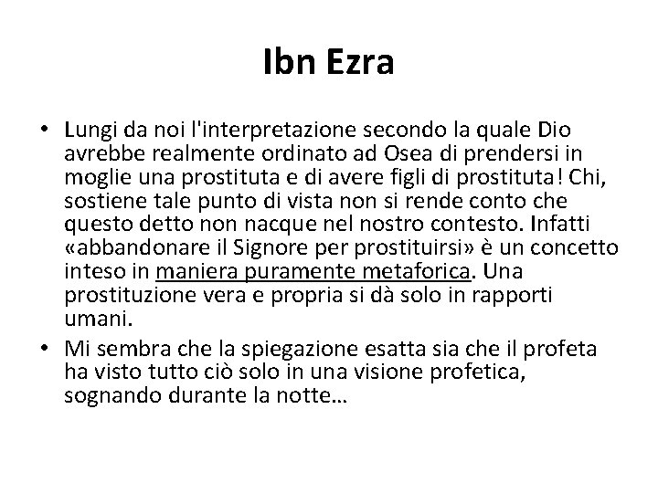 Ibn Ezra • Lungi da noi l'interpretazione secondo la quale Dio avrebbe realmente ordinato