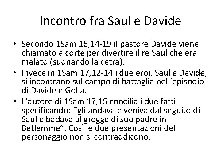 Incontro fra Saul e Davide • Secondo 1 Sam 16, 14 -19 il pastore
