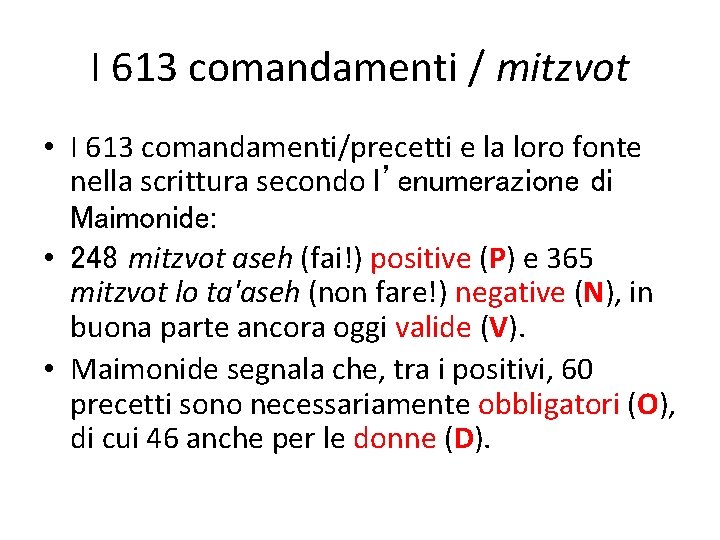 I 613 comandamenti / mitzvot • I 613 comandamenti/precetti e la loro fonte nella