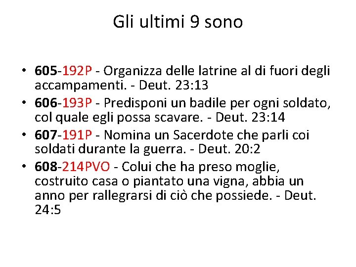 Gli ultimi 9 sono • 605 -192 P - Organizza delle latrine al di