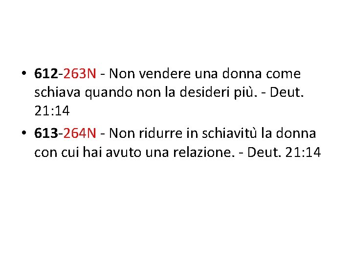  • 612 -263 N - Non vendere una donna come schiava quando non