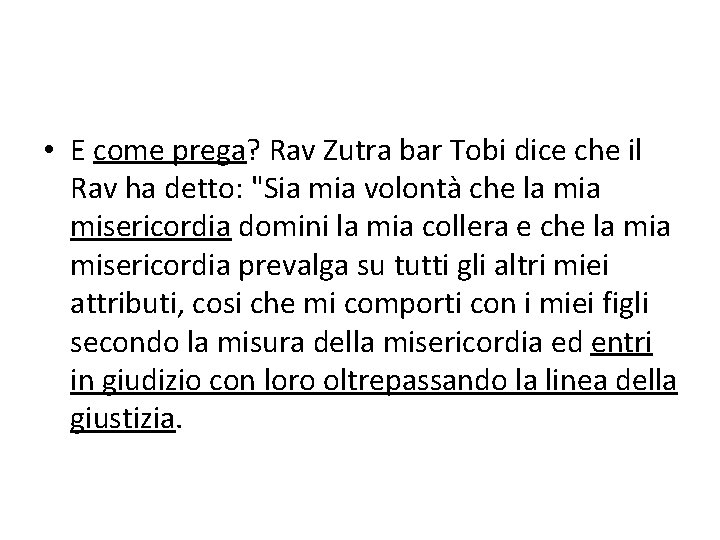  • E come prega? Rav Zutra bar Tobi dice che il Rav ha