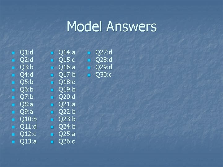 Model Answers n n n n Q 1: d Q 2: d Q 3: