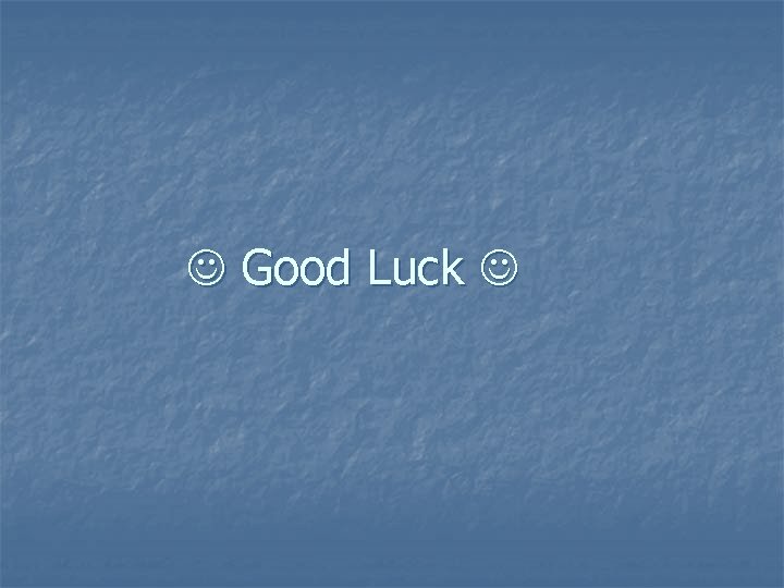  Good Luck 