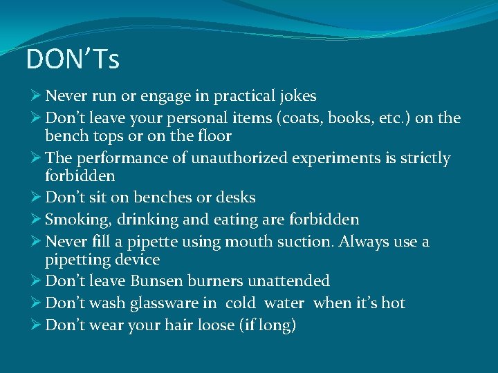 DON’Ts Ø Never run or engage in practical jokes Ø Don’t leave your personal DON’Ts Ø Never run or engage in practical jokes Ø Don’t leave your personal