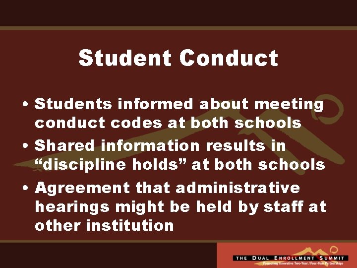 Student Conduct • Students informed about meeting conduct codes at both schools • Shared