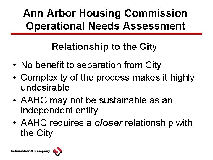 Ann Arbor Housing Commission Operational Needs Assessment Relationship to the City • No benefit