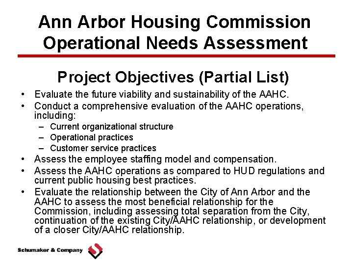 Ann Arbor Housing Commission Operational Needs Assessment Project Objectives (Partial List) • Evaluate the