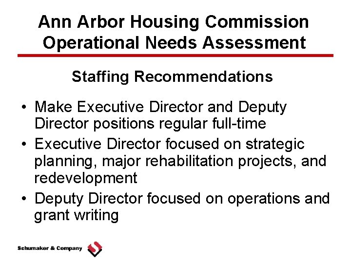 Ann Arbor Housing Commission Operational Needs Assessment Staffing Recommendations • Make Executive Director and