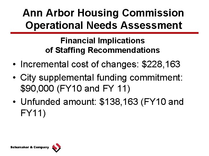 Ann Arbor Housing Commission Operational Needs Assessment Financial Implications of Staffing Recommendations • Incremental