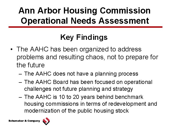 Ann Arbor Housing Commission Operational Needs Assessment Key Findings • The AAHC has been