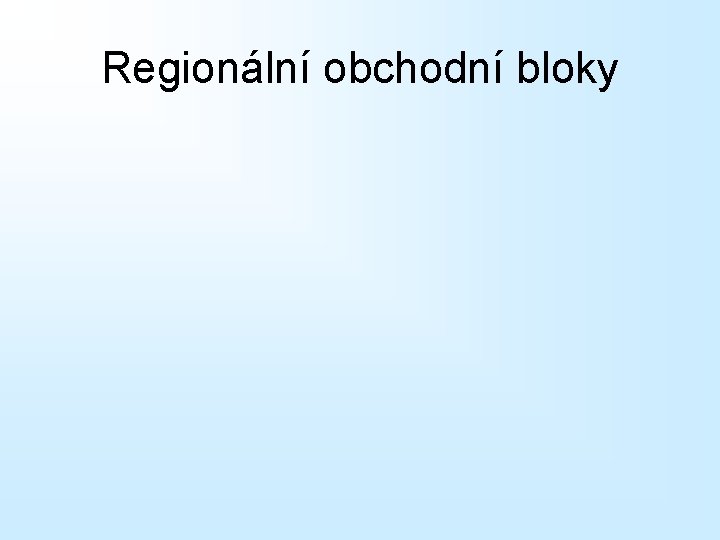 Regionální obchodní bloky 