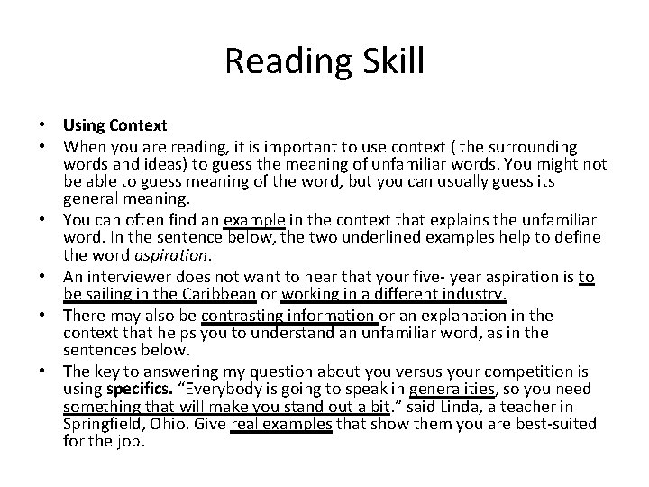 Reading Skill • Using Context • When you are reading, it is important to