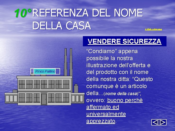 10° REFERENZA DEL NOME DELLA CASA 2 Click col mouse VENDERE SICUREZZA Pinco Pallino